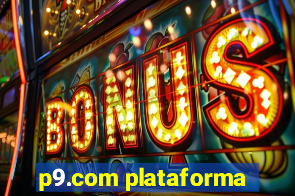 p9.com plataforma